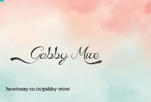 Gabby Mire