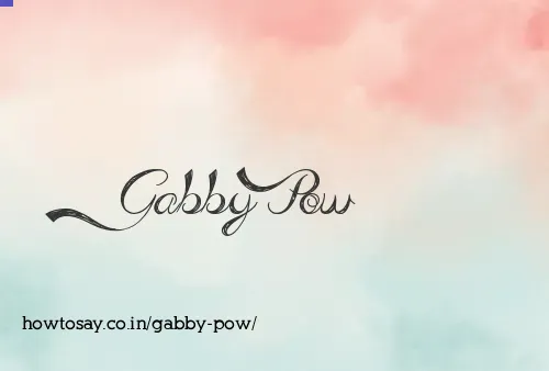 Gabby Pow