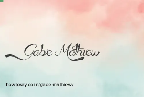 Gabe Mathiew
