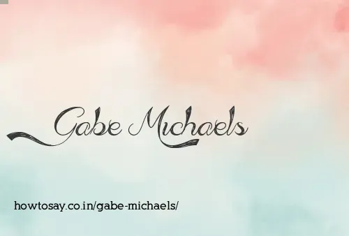 Gabe Michaels