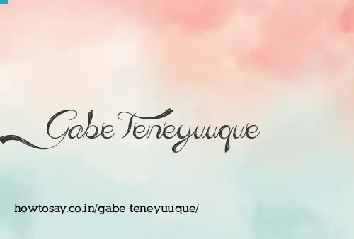 Gabe Teneyuuque