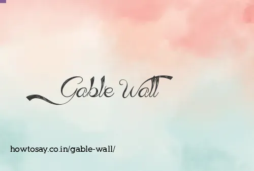 Gable Wall