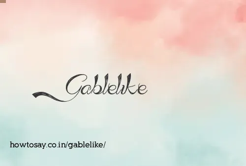 Gablelike