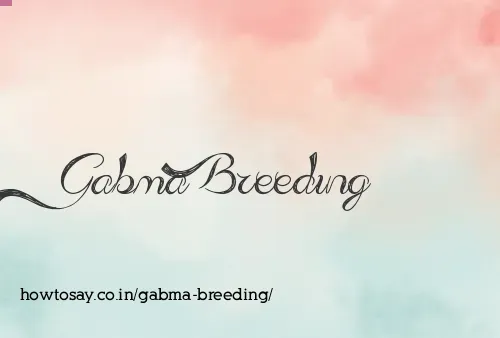 Gabma Breeding