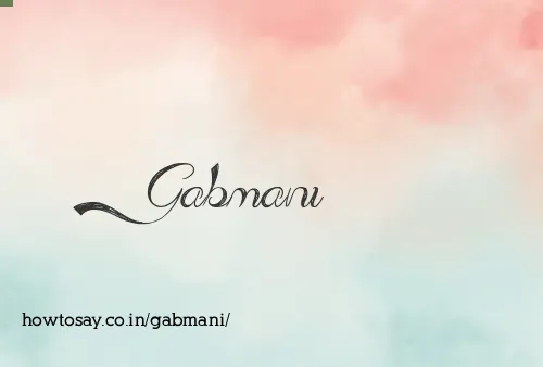 Gabmani