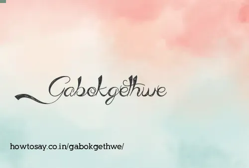 Gabokgethwe