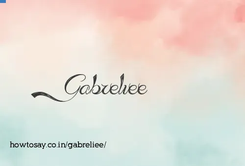 Gabreliee