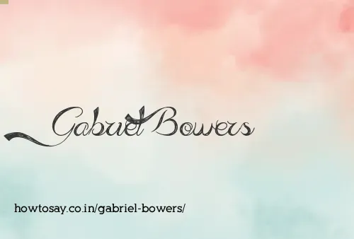 Gabriel Bowers