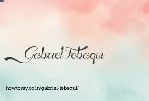 Gabriel Tebaqui