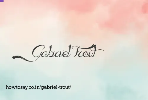Gabriel Trout