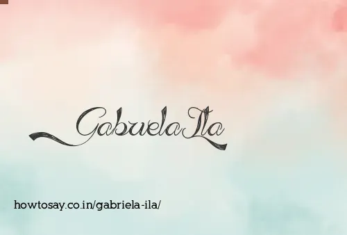 Gabriela Ila