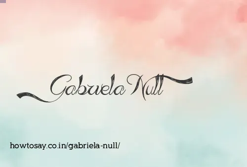 Gabriela Null