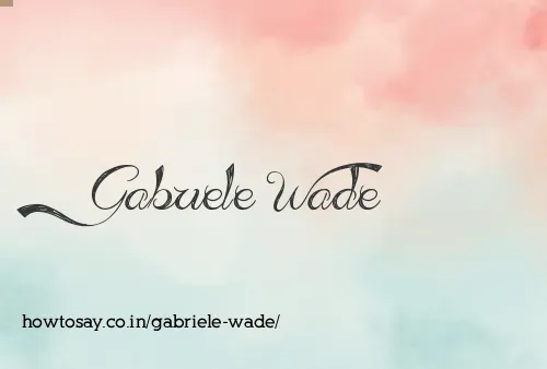 Gabriele Wade