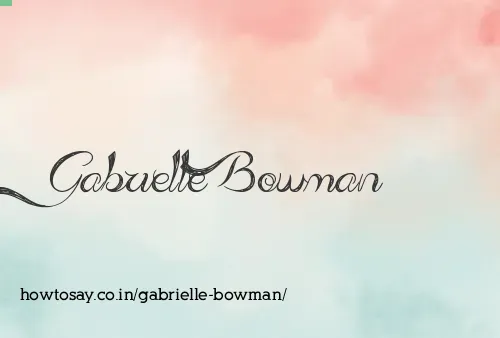 Gabrielle Bowman