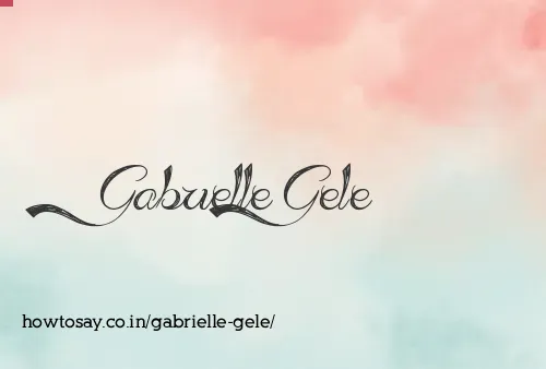 Gabrielle Gele