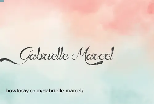 Gabrielle Marcel