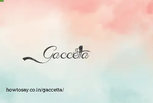 Gaccetta