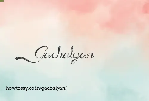 Gachalyan