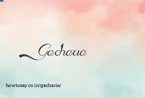 Gacharia