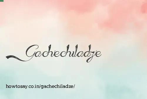 Gachechiladze
