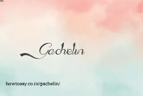 Gachelin
