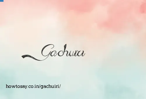 Gachuiri