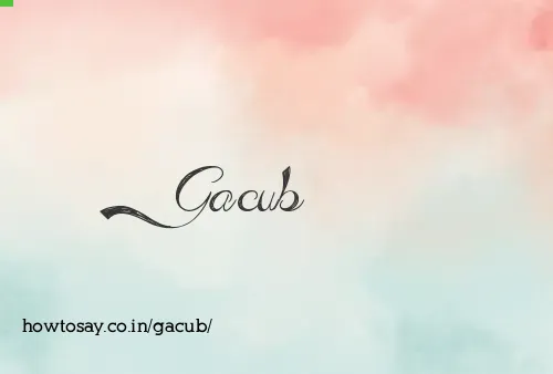 Gacub