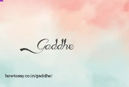 Gaddhe