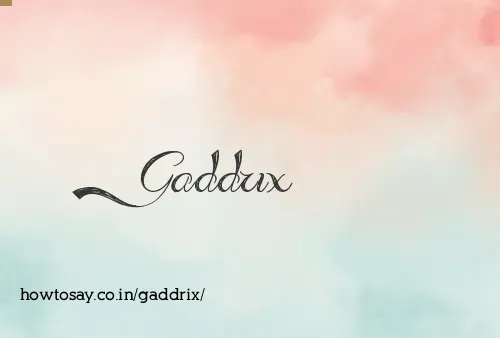 Gaddrix