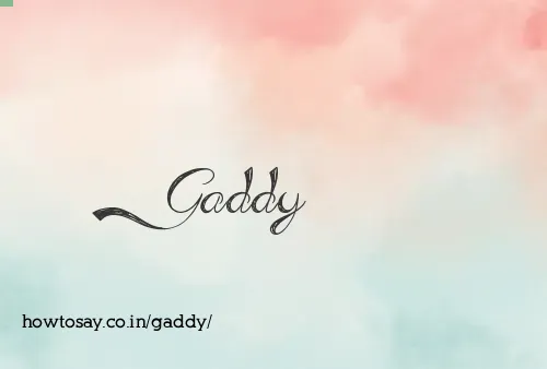 Gaddy