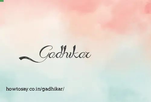Gadhikar