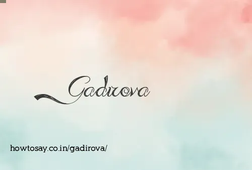 Gadirova