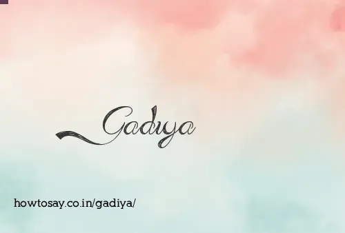 Gadiya