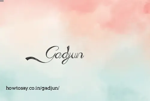 Gadjun