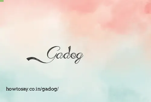 Gadog