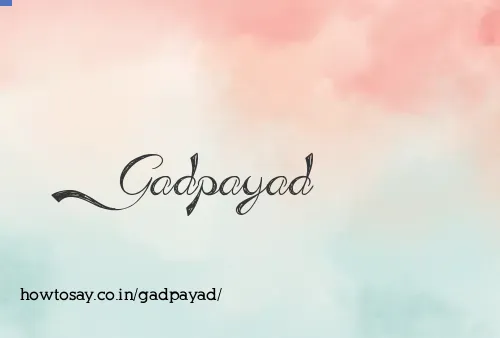Gadpayad