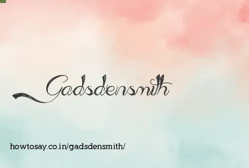 Gadsdensmith