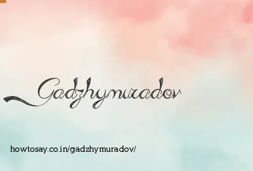 Gadzhymuradov