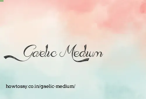 Gaelic Medium