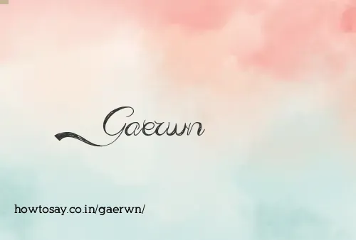 Gaerwn