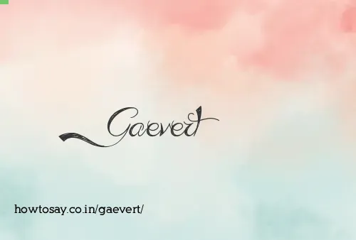 Gaevert