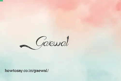 Gaewal