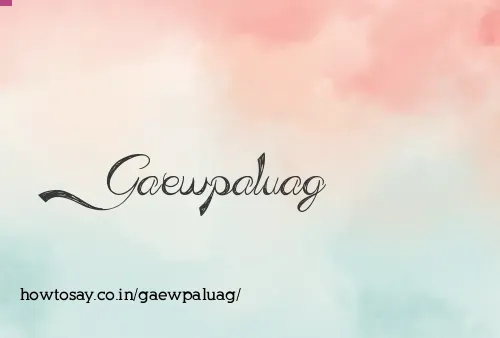 Gaewpaluag