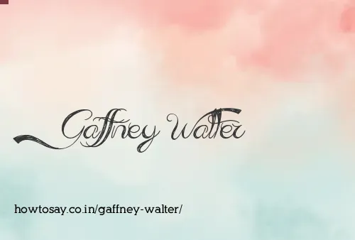 Gaffney Walter