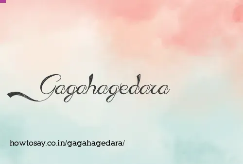 Gagahagedara