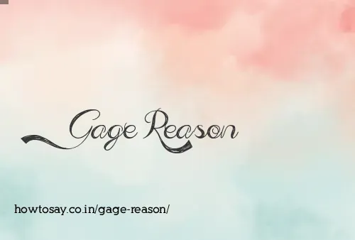 Gage Reason