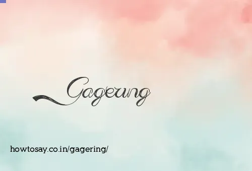 Gagering