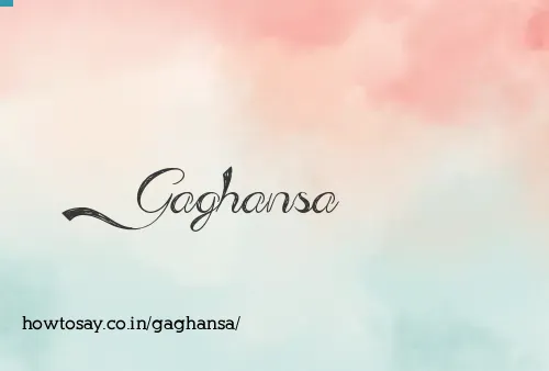 Gaghansa