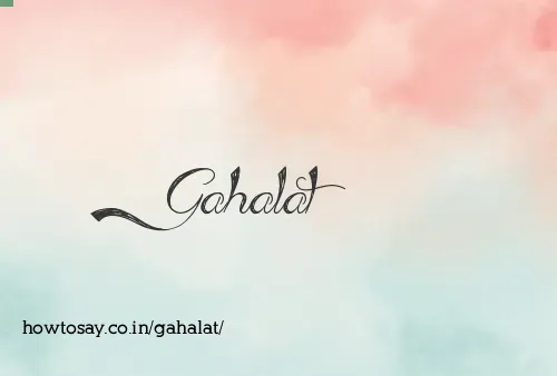 Gahalat