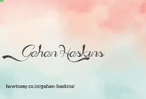 Gahan Haskins